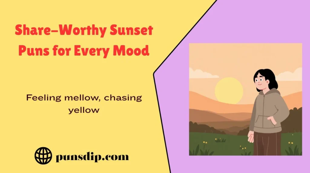 Share-Worthy Sunset Puns for Every Mood