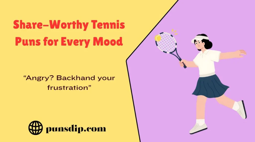 Share-Worthy Tennis Puns for Every Mood