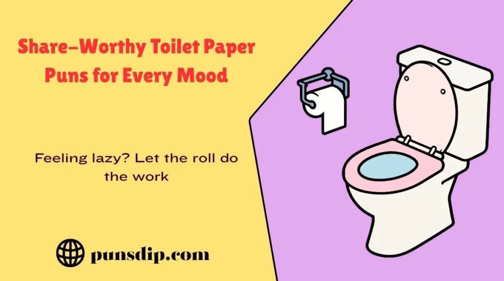 Share-Worthy Toilet Paper Puns for Every Mood