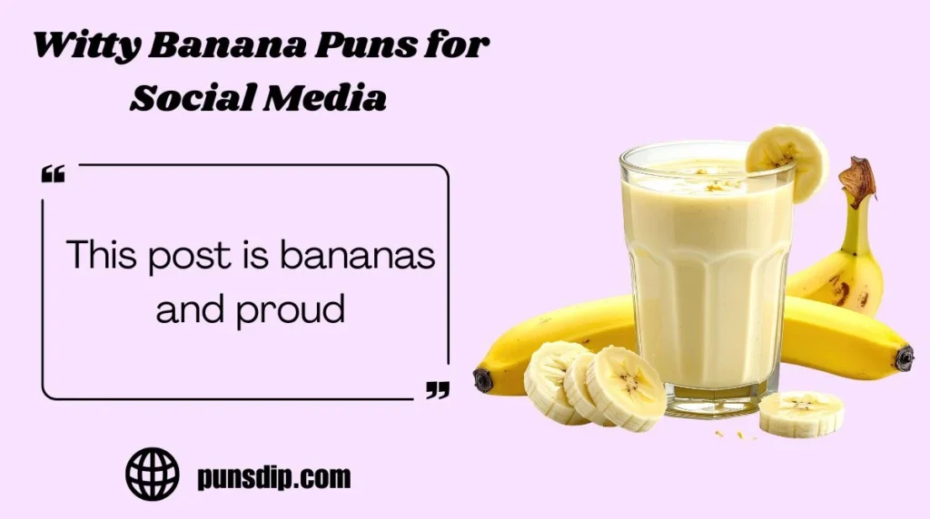 Witty Banana Puns for Social Media