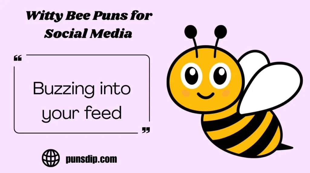 Witty Bee Puns for Social Media