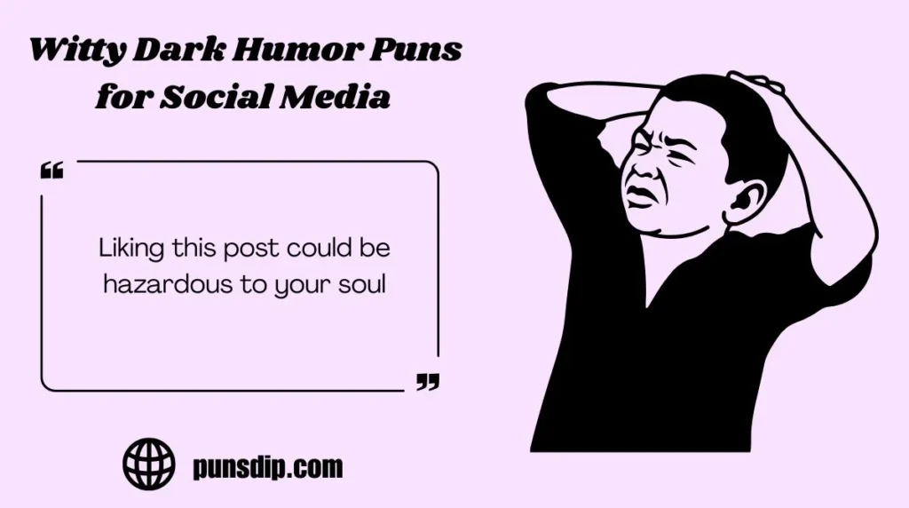 Witty Dark Humor Puns for Social Media