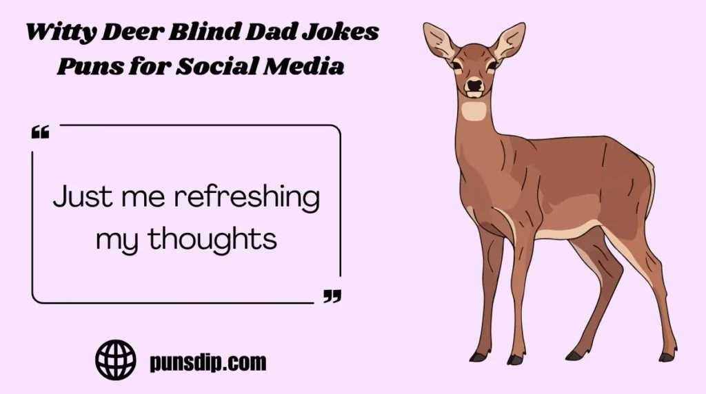Witty Deer Blind Dad Jokes Puns for Social Media