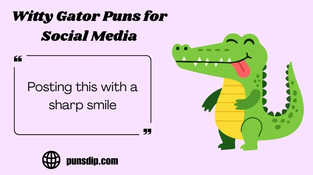 Witty Gator Puns for Social Media