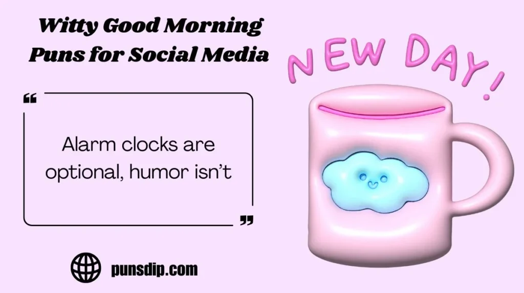 Witty Good Morning Puns for Social Media