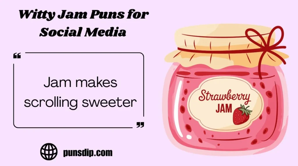 Witty Jam Puns for Social Media