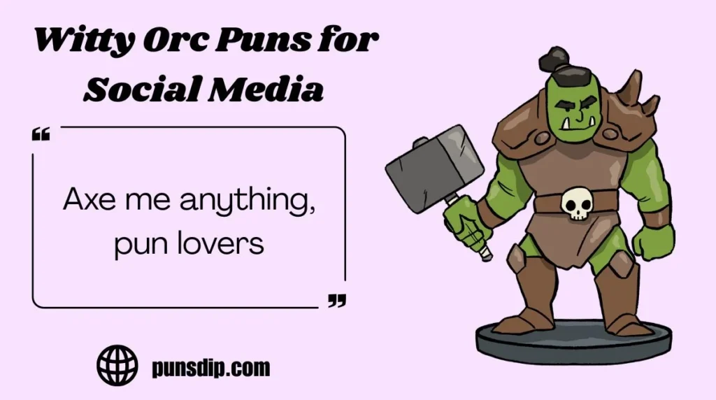Witty Orc Puns for Social Media